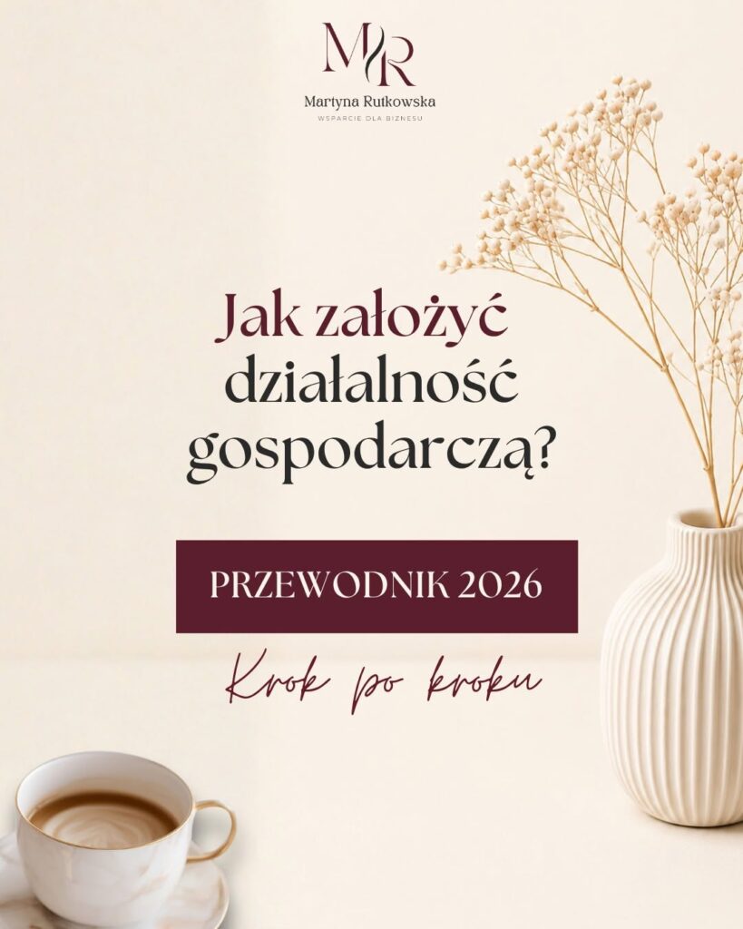 jak założyć działalność gospodarczą krok po kroku